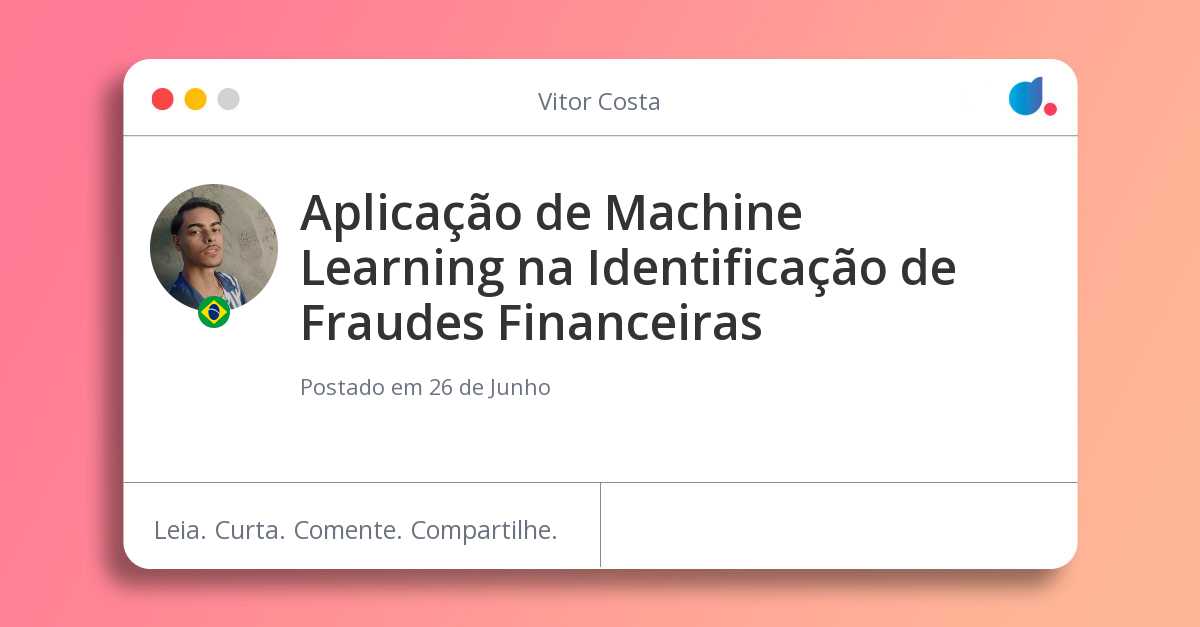 Aplicação de Machine Learning na Identificação de Fraudes Financeiras