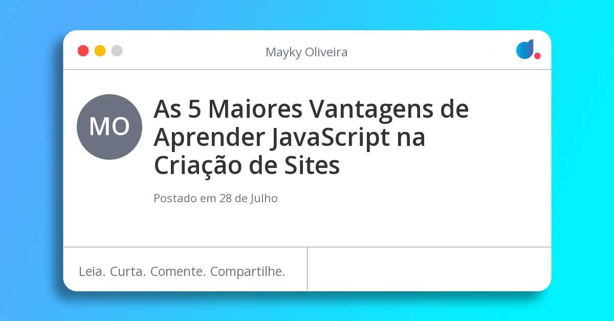 As 5 Maiores Vantagens de Aprender JavaScript na Criação de Sites