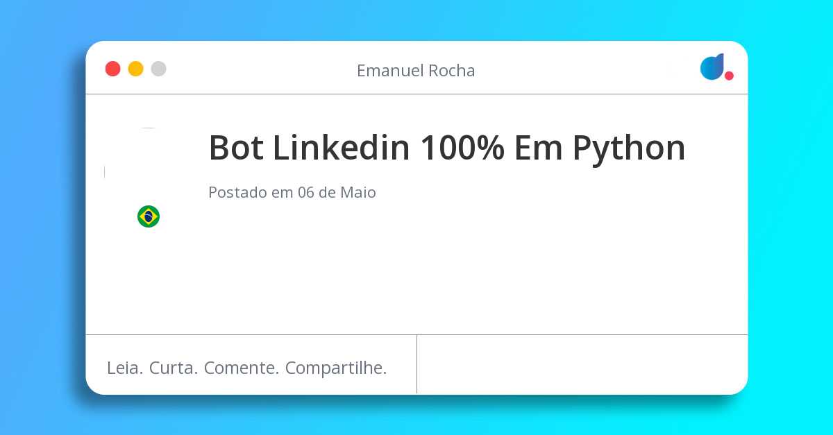 Bot Linkedin 100% Em Python | Emanuel Rocha | Python | DIO
