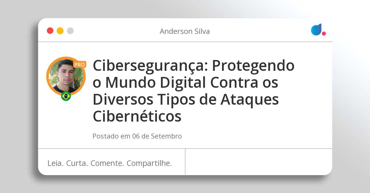 Cibersegurança: Protegendo o Mundo Digital Contra os Diversos Tipos de ...