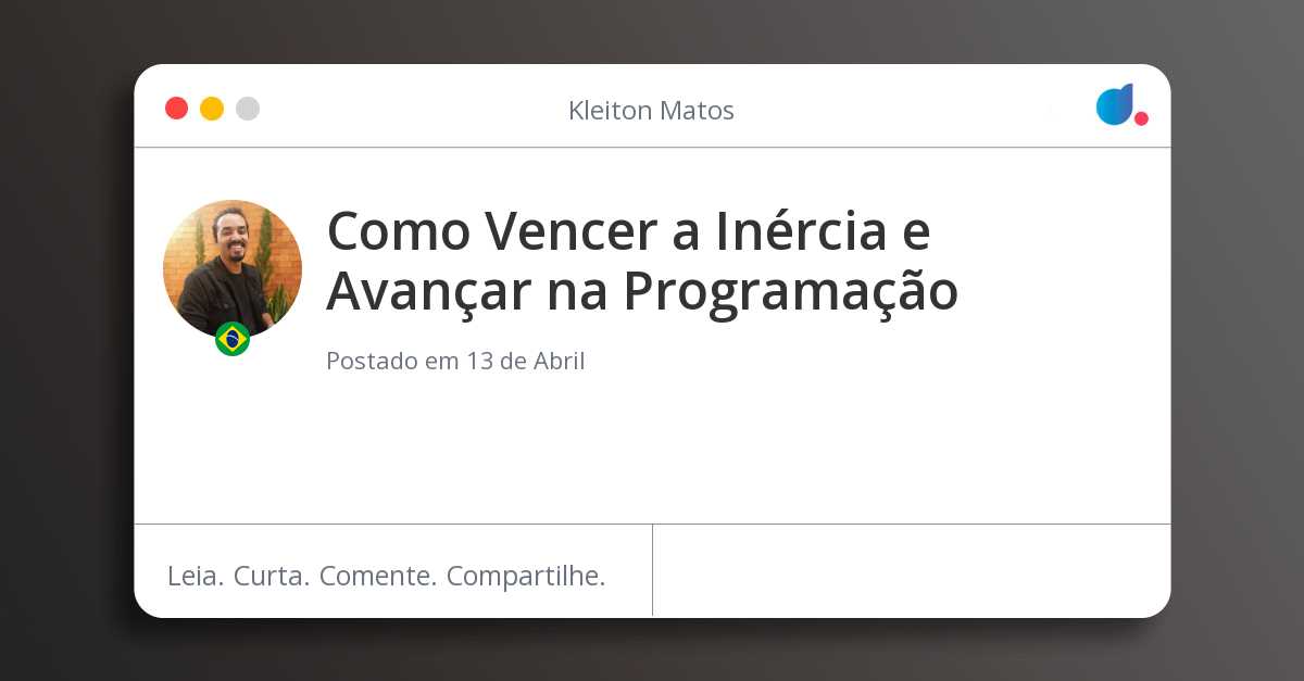Como Vencer a Inércia e Avançar na Programação