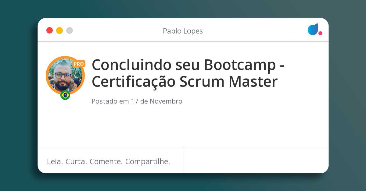 Concluindo seu Bootcamp Certificação Scrum Master