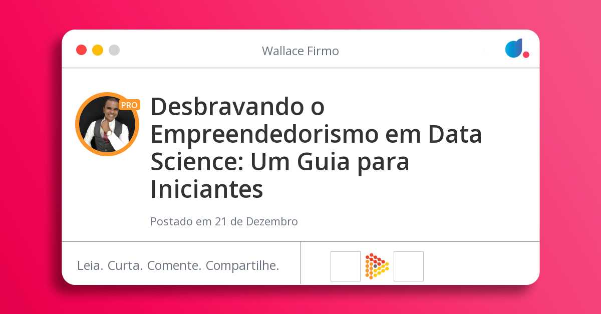 Desbravando o Empreendedorismo em Data Science: Um Guia para Iniciantes