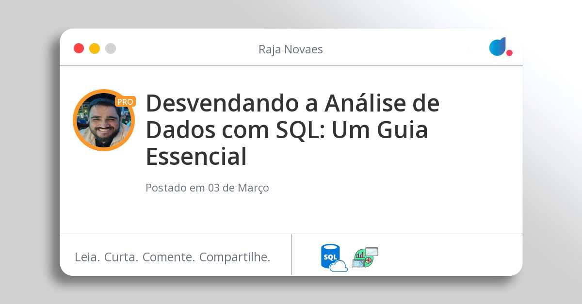 Desvendando a Análise de Dados com SQL: Um Guia Essencial
