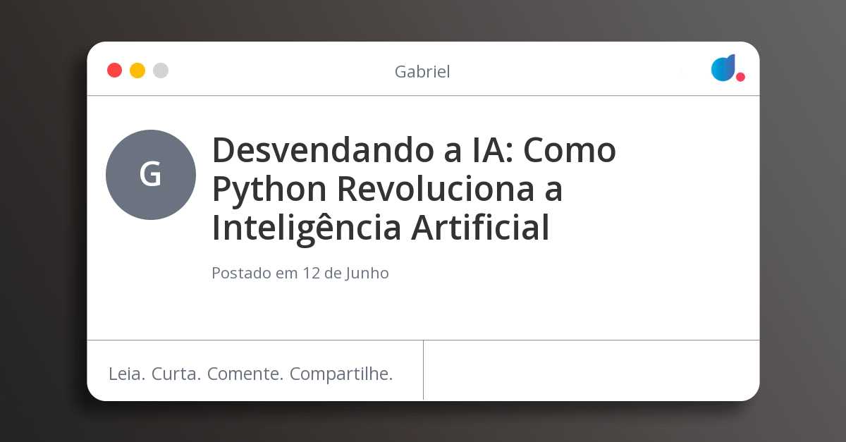 Desvendando a IA: Como Python Revoluciona a Inteligência Artificial