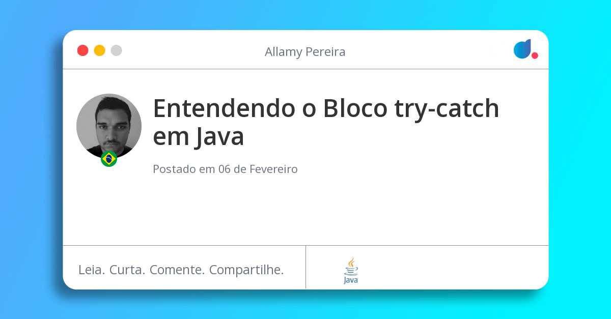 Entendendo o Bloco try-catch em Java