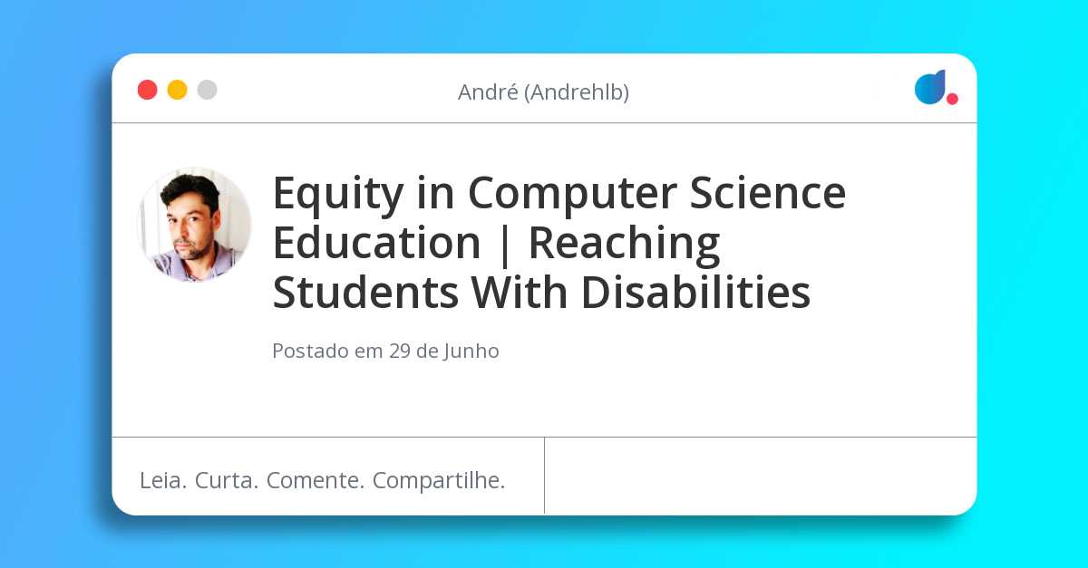 Equity in Computer Science Education Reaching Students With Disabilities