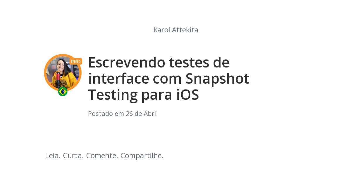 Escrevendo testes de interface com Snapshot Testing para iOS
