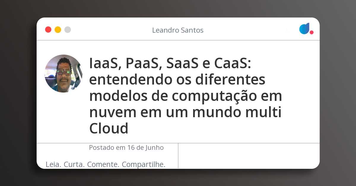 IaaS, PaaS, SaaS e CaaS: entendendo os diferentes modelos de computação ... image.