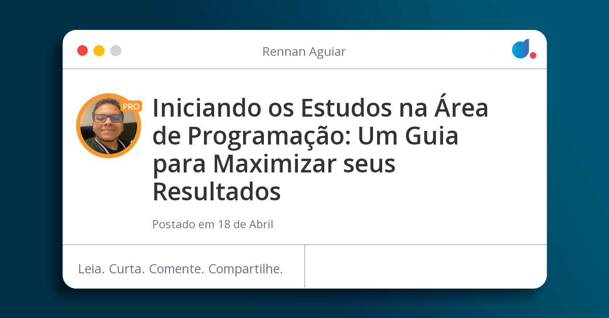 Iniciando os Estudos na Área de Programação: Um Guia para Maximizar ...