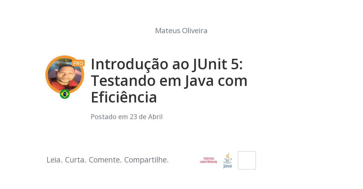 Introdução ao JUnit 5: Testando em Java com Eficiência