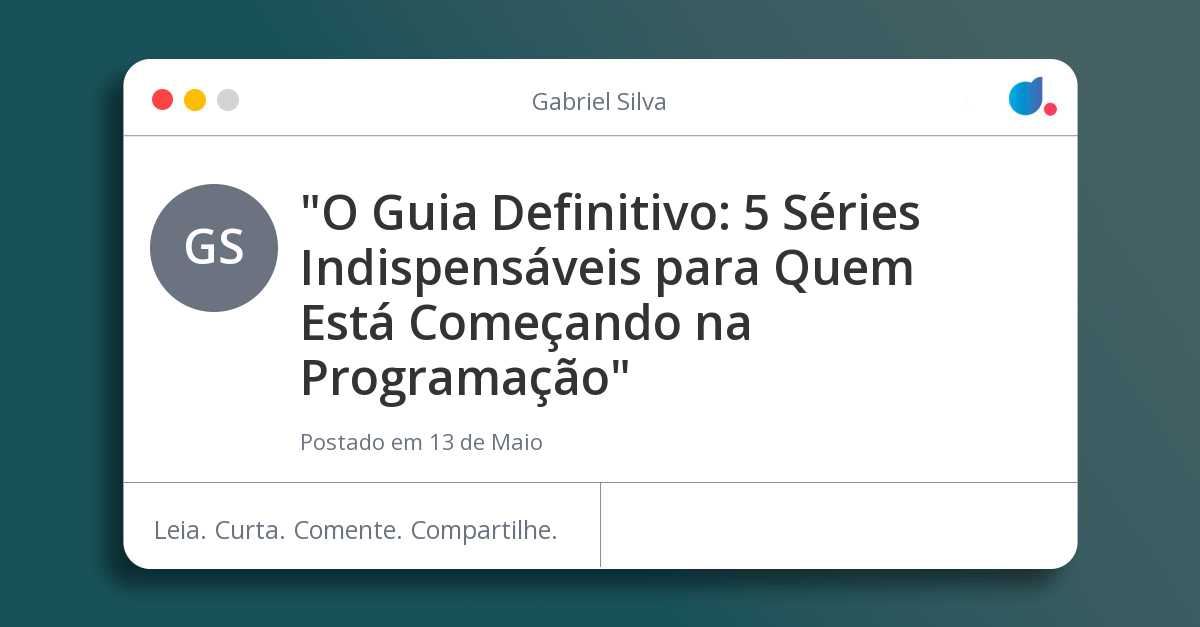 "O Guia Definitivo: 4 Séries Indispensáveis para Quem Está Começando na ...