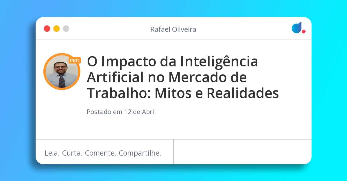 O Impacto da Inteligência Artificial no Mercado de Trabalho: Mitos e ...