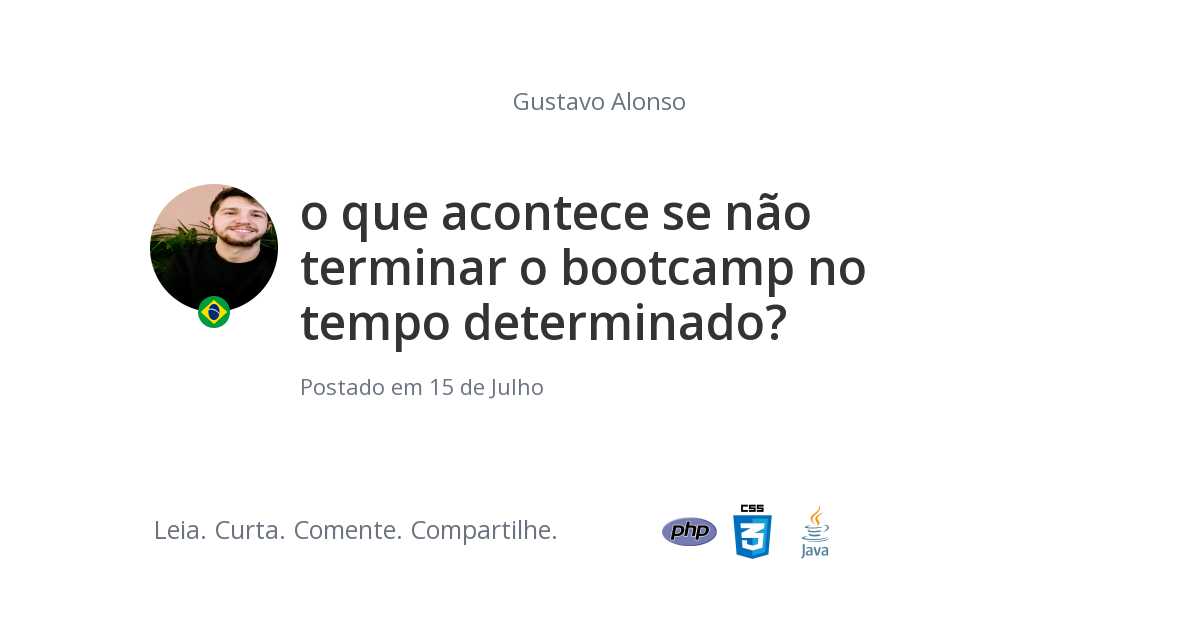 o que acontece se não terminar o bootcamp no tempo determinado?
