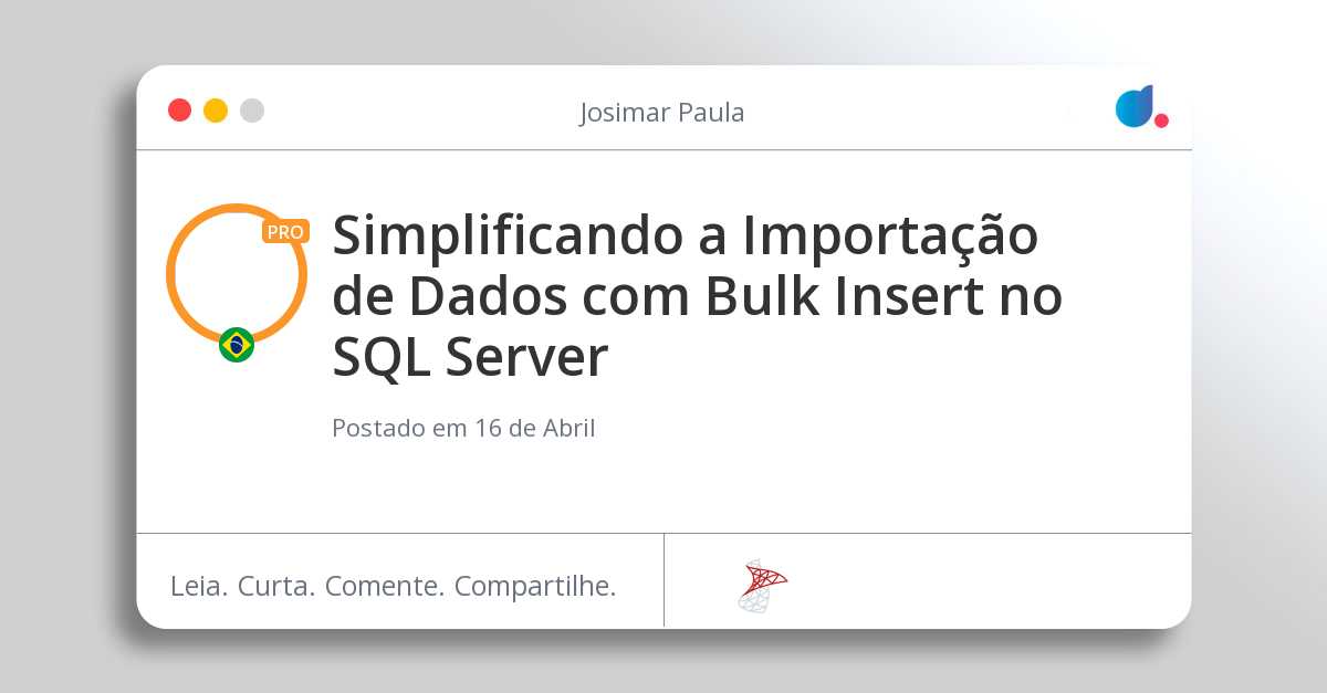 Simplificando a Importação de Dados com Bulk Insert no SQL Server