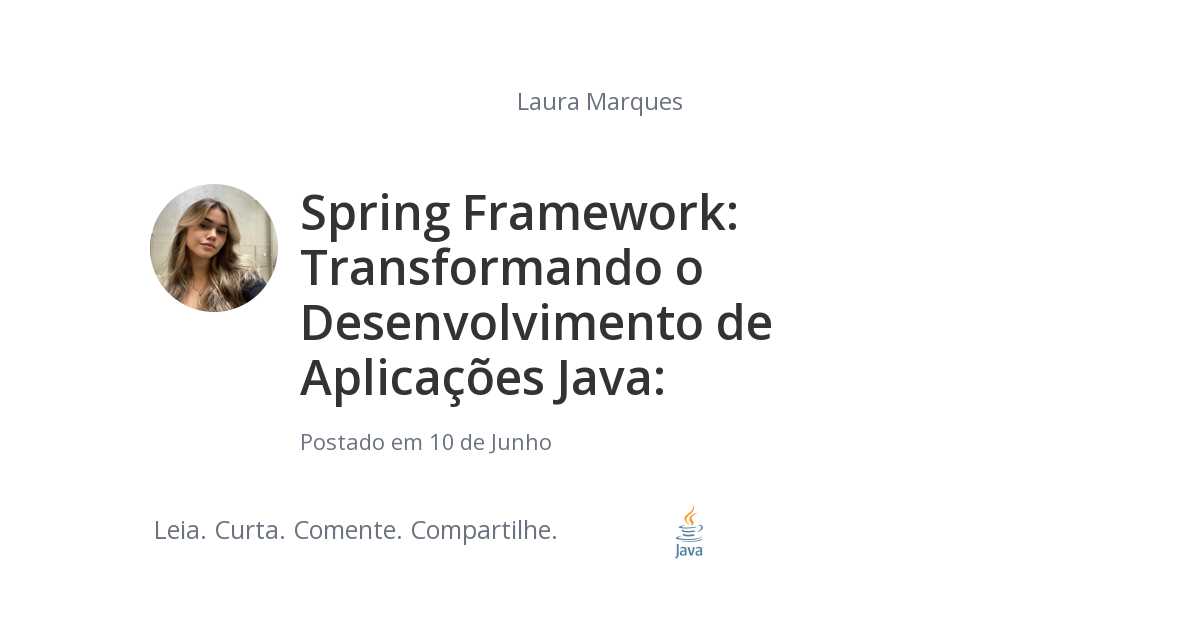 Spring Framework: Transformando o Desenvolvimento de Aplicações Java: