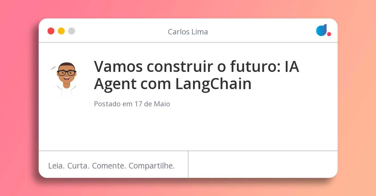 Vamos construir o futuro: AI Agent com LangChain
