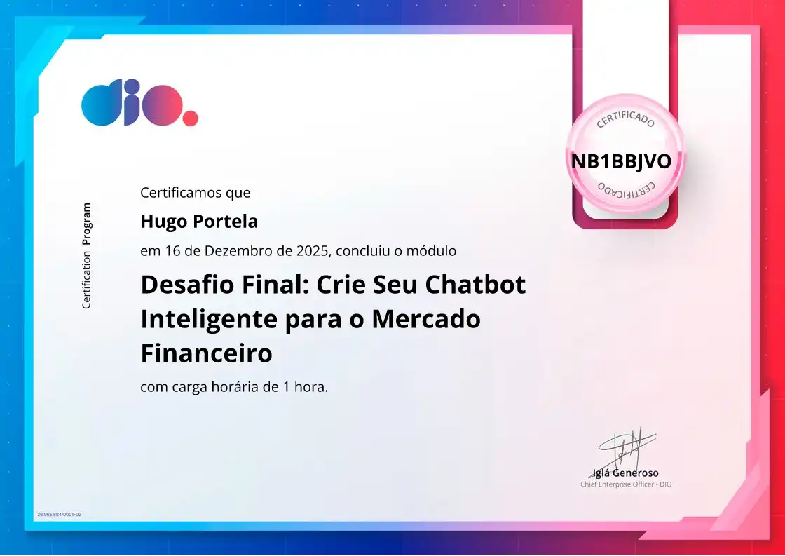 certificate of Desafio Final: Crie Seu Chatbot Inteligente para o Mercado Financeiro