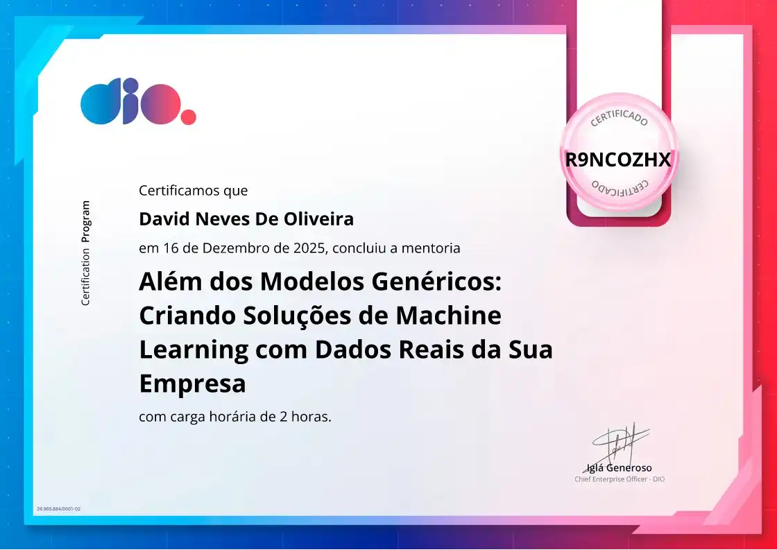 certificate of Além dos Modelos Genéricos: Criando Soluções de Machine Learning com Dados Reais da Sua Empresa