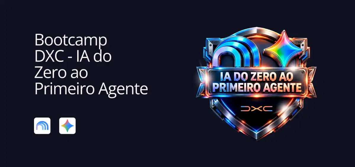 Image of DXC - IA do Zero ao Primeiro Agente