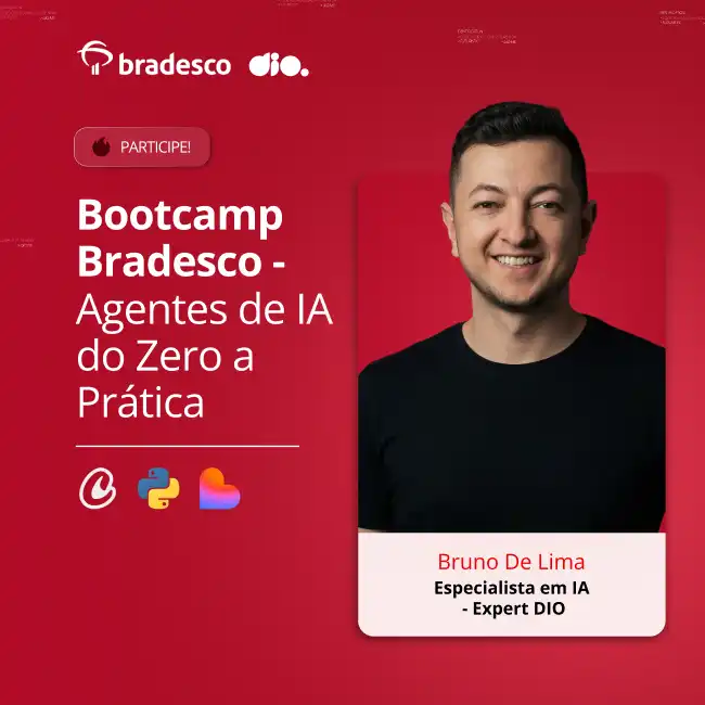 Bradesco - Agentes de IA do Zero a Prática